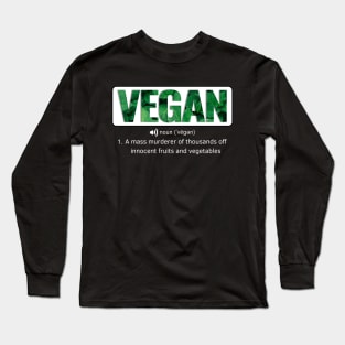 Funny Vegan Quotes Long Sleeve T-Shirt